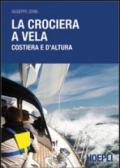 La crociera a vela: Costiera e d'altura (Nautica)