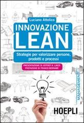 Innovazione Lean: Strategie per valorizzare persone, prodotti e processi (Marketing e management)