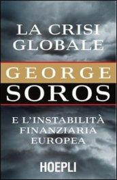 La crisi globale. E l'instabilità finanziaria europea