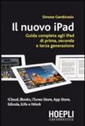 Il nuovo iPad. Guida completa agli iPad di prima, seconda e terza generazione