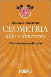 Geometria utile e divertente. L'ABC delle figure nello spazio