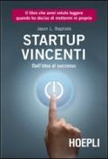 Start Up vincenti. Dall'idea al successo