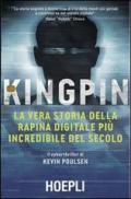 Kingpin. La vera storia della rapina digitale più incredibile del secolo