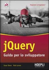 jQuery: Guida per lo sviluppatore (Hoepli informatica)