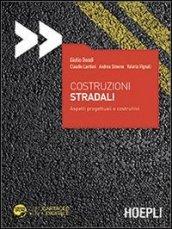 Costruzioni stradali. Aspetti progettuali e costruttivi. Con aggiornamento online