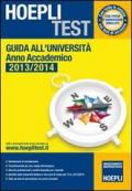 Hoepli test. Guida all'Università. Anno Accademico 2013/2014