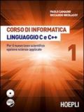 Corso di informatica linguaggio C e C++. Per il nuovo liceo scientifico opzione scienze applicate. Con CD-ROM