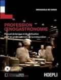 ofession oenogastronomie. Manuel de langue et de civilisation pour le professionnels de la restauration. Con CD Audio.