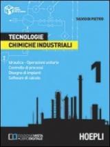 Tecnologie chimiche industriali. Per gli Ist. Tecnici e per gli Ist. Professionali vol.1