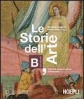 Le storie dell'arte. Vol. B: Dall'arte paleocristiana al Trecento.