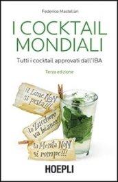 I cocktail mondiali. Tutti i cocktail approvati dall'IBA