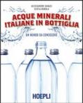 Acque minerali italiane in bottiglia. Un mondo da conoscere