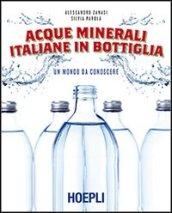 Acque minerali italiane in bottiglia. Un mondo da conoscere