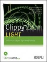 Clippy Zoom Light. Informatica per il 1° biennio. Con CD-ROM