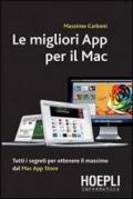 Le migliori App per il Mac. Tutti i segreti per ottenere il massimo dal Mac App Store