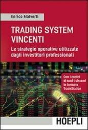 Trading System vincenti: Le strategie operative utilizzate dagli investitori professionali (Economia)