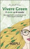 Vivere green. Il verde va di moda!