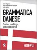 Grammatica danese. Fonetica, morfologia, sintassi ed esercizi. Con CD-ROM