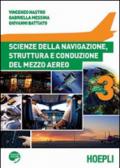 Scienze della navigazione, struttura e conduzione del mezzo aereo. aeronautici. Con espansione online. Vol. 3