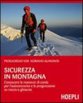 sicurezza in montagna. Conoscere le manovre di corda per l'autosoccorso e la progressione su roccia e ghiaccio