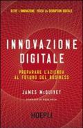 Innovazione digitale. Preparare l'azienda al futuro del business