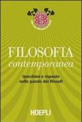 Filosofia contemporanea: Questioni e risposte nelle parole dei filosofi (Storia, filosofia e religione)