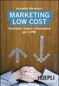 Marketing Low cost. Strumenti, risorse e innovazione per le PMI