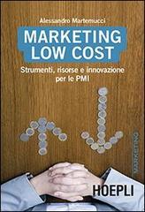 Marketing Low cost. Strumenti, risorse e innovazione per le PMI