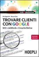 Trovare clienti con Google. SEO + AdWords = crescita online