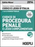 Codice di procedura penale e leggi complementari 2014. Ediz. minore