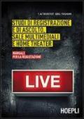 Studi di registrazione e di ascolto, sale multimediali e home theater. Manuale per la realizzazione