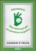 Promesso! Non avrò mai più un pensiero negativo
