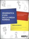 Grammatica d'uso della lingua romena. Teoria ed esercizi