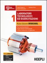 Laboratori tecnologici ed esercitazioni. Per il 1° biennio degli Ist. professionali settore industria e artigianato. Con e-book. Con espansione online