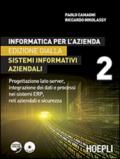 Informatica per l'azienda. Sistemi informativi aziendali. Con e-book. Con espansione online. Per gli Ist. tecnici commerciali vol.2