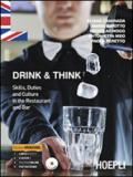 Drink & think. Skills, duties and culture in the restaurant and bar. Con e-book. Con espansione online. Per gli Ist. professionali alberghieri