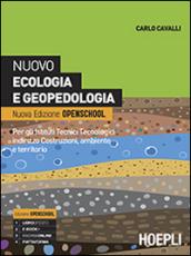 Nuovo ecologia e geopedologia. Ediz. openschool. Per gli Ist. tecnici. Con e-book. Con espansione online