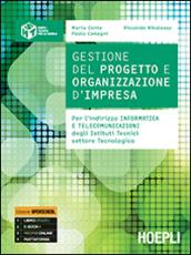 Gestione del progetto e organizzazione di impresa. Per gli Ist. tecnici. Con e-book. Con espansione online