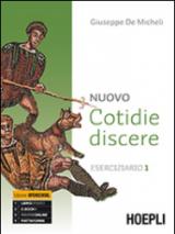 Nuovo cotidie discere. Eserciziario. Per i Licei. Con e-book. Con espansione online. Vol. 1