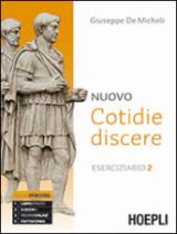 Nuovo cotidie discere. Eserciziario. Per i Licei. Con e-book. Con espansione online. Vol. 2