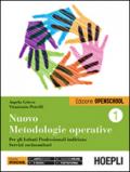 Nuovo metodologie operative. Con e-book. Ediz. openschool. Con espansione online. Per gli Ist. professionali vol.1