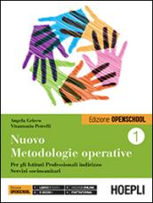 Nuovo metodologie operative. Con e-book. Ediz. openschool. Con espansione online. Per gli Ist. professionali vol.1