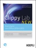 Clippy lab new. Esercitarsi con Office 2010 e 2013. Per gli Ist. professionali commerciali. Con e-book. Con espansione online