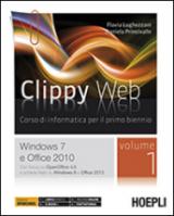 Clippy web. Con e-book. Con espansione online. Vol. 1: Windows 7 e Office 2010.