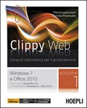 Clippy web. Con e-book. Con espansione online. Vol. 1: Windows 7 e Office 2010.