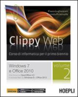 Clippy web. Con e-book. Con espansione online. Vol. 2: Windows 7 e Office 2010.