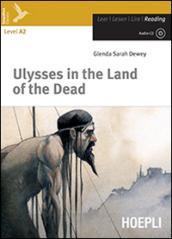 Ulysses in the land of the dead. Level A2. Con espansione online
