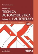 Corso di tecnica automobilistica. Vol. 2: L'autotelaio