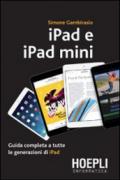 IPad e iPad Mini. Guida completa a tutte le generazioni di iPad