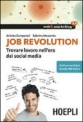 Job revolution. Trovare lavoro nell'era dei social media